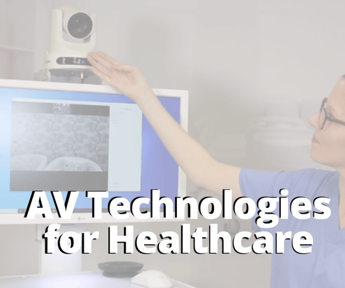 AV Tech for Healthcare